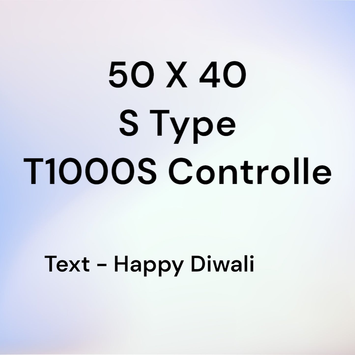 50 X 40 S type Happy Diwali Program T1000 S controller