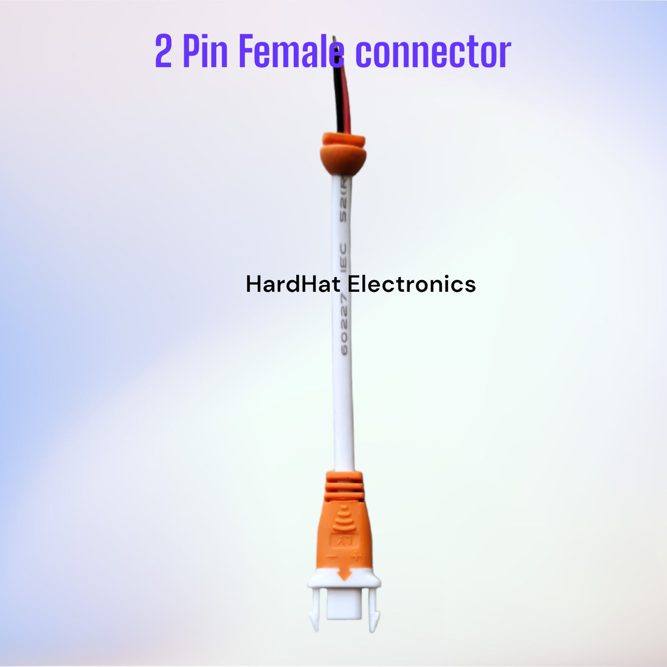 2 Pin Female Connector – HardHat Electronics